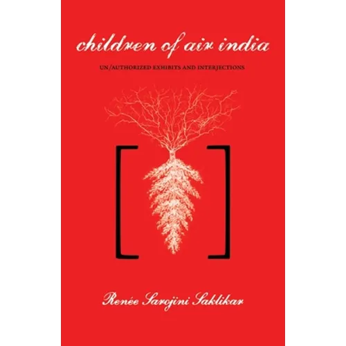Children of Air India: Un/Authorized Exhibits and Interjections