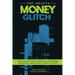 The Infinite Money Glitch: The Guide for Financial Freedom through Multi-family Real Estate