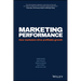 Marketing Performance: How Marketers Drive Profitable Growth