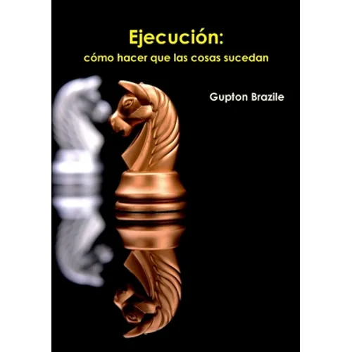 Ejecución: cómo hacer que las cosas sucedan