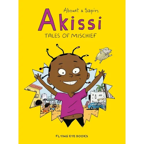 Akissi: Tales of Mischief: Akissi Book 1