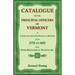 Catalogue of the Principal Officers of Vermont, as Connected with its Political History, from 1778 to 1851, with some Biographical Notices