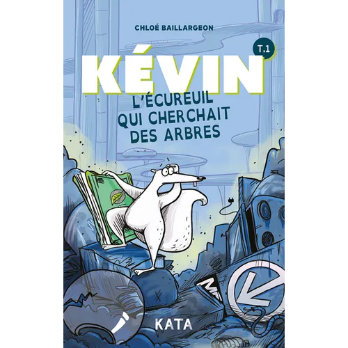 Kévin l'Écureuil Qui Cherchait Des Arbres