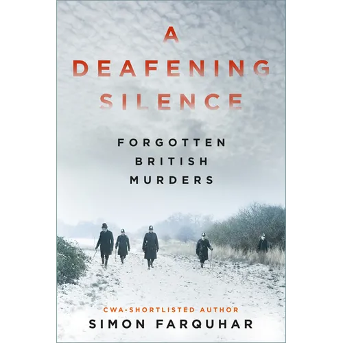 A Deafening Silence: Forgotten British Murders