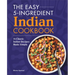The Easy 5-Ingredient Indian Cookbook: 75 Classic Indian Recipes Made Simple