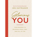 Glorious You: Your Road Map to Becoming Fierce, Free, and Full of Fire