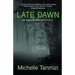 Late Dawn: What happens when Mother Nature turns on us...
