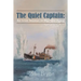 The Quiet Captain: An Irish Seaman in War and Peace
