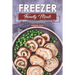 Freezer Friendly Meals: Discover How to Make a Month's Worth of Frozen Food: 40 Recipes for the Whole Family