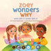 Zoey Wonders Why: What am I? Who am I?