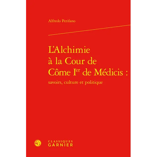L'Alchimie a la Cour de Come Ier de Medicis