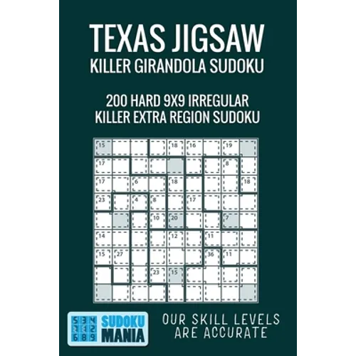 Texas Jigsaw Killer Girandola Sudoku: 200 Hard 9x9 Irregular Killer Extra Region Sudoku