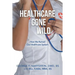 Healthcare Gone Wild