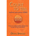 Count to Ten Before You Press Send: How to Make Better Decisions to Get What You Want
