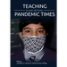 Teaching In and Beyond Pandemic Times