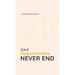 O.N.E - Opportunities Never End