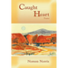 Caught Heart, Poems