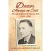 Doctor Always on Call: The Life of Robert H. Morris, M.D. as Told to His Son, Robert H. Morris II