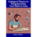 Category Theory in Programming: From Math to Code