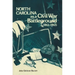 North Carolina as a Civil War Battleground, 1861-1865