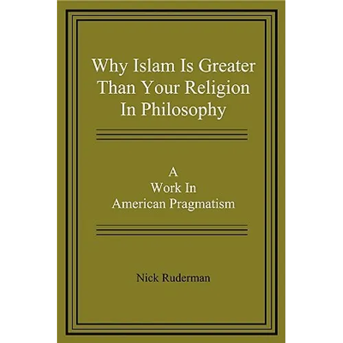 Why Islam Is Greater Than Your Religion in Philosophy