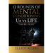 Twelve Rounds Of Mental Conditioning: Us vs Life "The Big Fight"