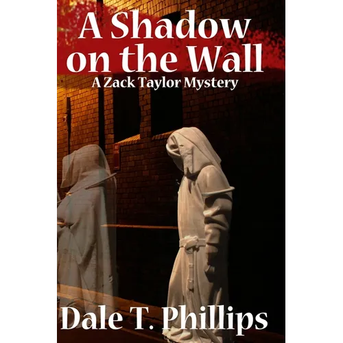 A Shadow on the Wall: A Zack Taylor Mystery