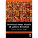 Individual-Based Models of Cultural Evolution: A Step-By-Step Guide Using R