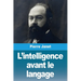 L'intelligence avant le langage