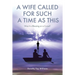 A Wife Called for Such a Time as This: Was It a Blessing or a Curse?