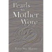Pearls My Mother Wore