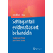 Schlaganfall Evidenzbasiert Behandeln: Studien Und PRAXIS Zum Thema Stroke