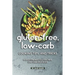 Gluten-Free, Low-Carb Cooking Tips, and Tricks: Budget-Friendly Gluten-Free, Low-Carb Delicacies