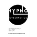 Hypno-Cybernetics: Helping Yourself to a Rich New Life