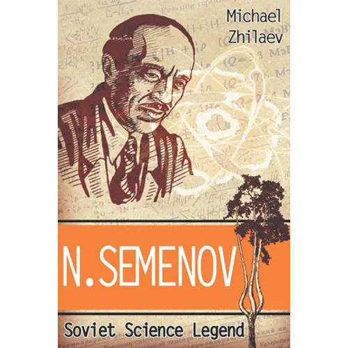 N. Semenov: Soviet Science Legend - Paperback