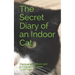 The Secret Diary of an Indoor Cat