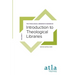 Introduction to Theological Libraries