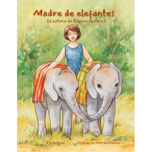 Madre de elefantes: La historia de Daphne Sheldrick