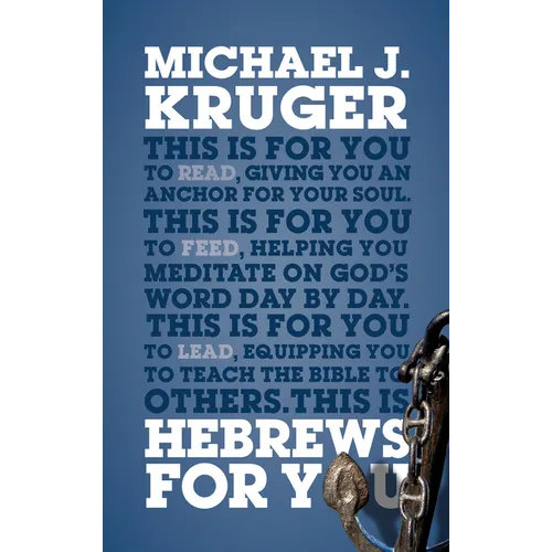Hebrews for You: Giving You an Anchor for the Soul