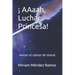 ¡ AAaah, Luchar Princesa!: vencer el cáncer de mama..