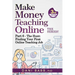 Make Money Teaching Online, 3rd Edition: Part 6: The Hunt: Finding Your First Online Teaching Job