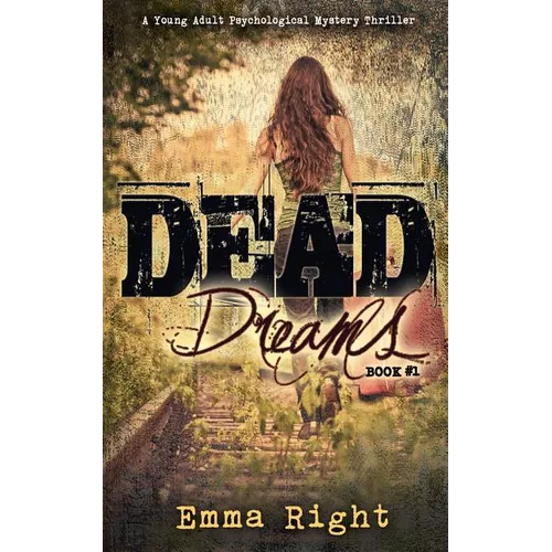 Dead Dreams: A Young Adult Psychological Thriller