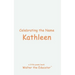 Celebrating the Name Kathleen