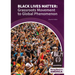 Black Lives Matter: Grassroots Movement to Global Phenomenon