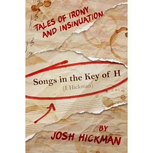 Songs In The Key Of H: Tales Of Irony & Insinuation