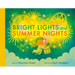 Bright Lights and Summer Nights