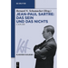 Jean-Paul Sartre: Das Sein Und Das Nichts