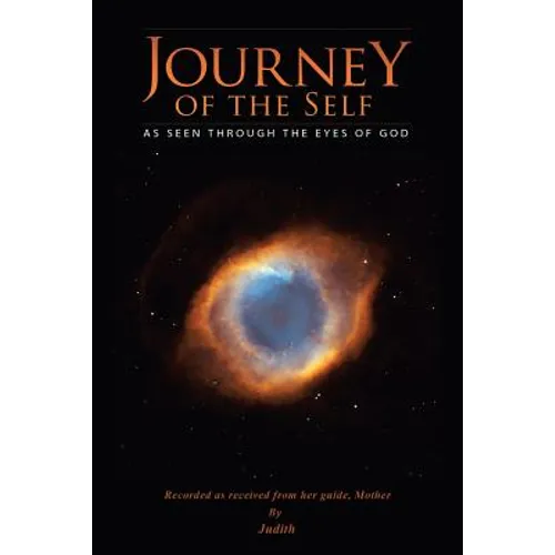 Journey of the Self: As Seen Through the Eyes of God