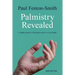 Palmistry Revealed: A guide to reading the map of your life