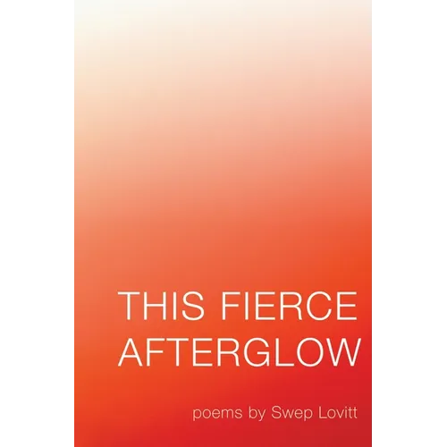 This Fierce Afterglow